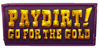Bobby Pay dirt! Go for the Gold